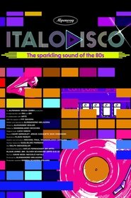 Italo Disco: The Sparkling Sound of the 80s (2021)