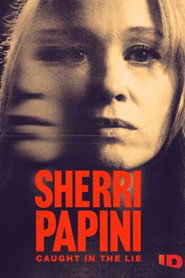 Sherri Papini: Caught in the Lie