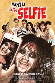 Poster Hantu juga Selfie