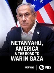 Poster Netanyahu, America & the Road to War in Gaza