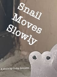 Snail Moves Slowly!