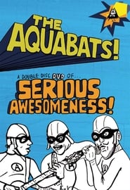 The Aquabats! Seriously Awesome! Live Show 2003