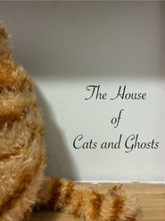 The House of Cats and Ghosts