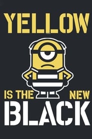 Minions Yellow is the New Black (2018)