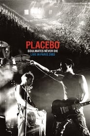 Poster Placebo: Soulmates Never Die: Live in Paris 2003