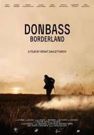 Donbass. Borderland (2019)