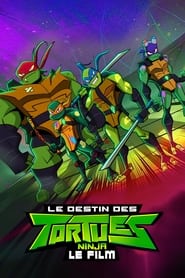 Film Le Destin des Tortues Ninja : Le film streaming