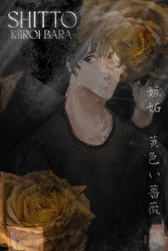 Shitto: Kiiroi Bara