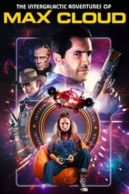 Voir The Intergalactic Adventures of Max Cloud streaming complet gratuit | film streaming, streamizseries.net
