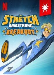 Stretch Armstrong: The Breakout streaming