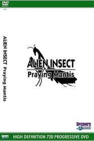 Alien Insect: Praying Mantis (2004)
