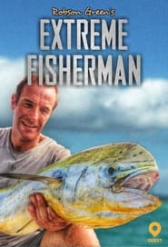 Robson Green: Extreme Fisherman постер