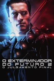Assistir O Exterminador do Futuro 2: O Julgamento Final Online HD