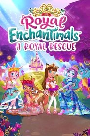 Poster Royal Enchantimals: Eine königliche Rettung