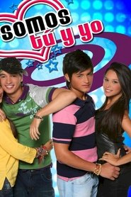 Somos tú y yo (2007)