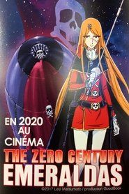 The Zero Century: Emeraldas 2020 映画 吹き替え