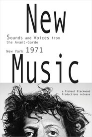 New Music: Sounds and Voices from the Avant-Garde New York 1971 ()