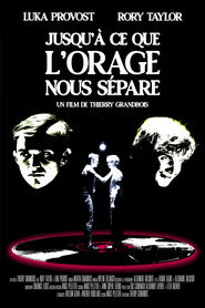 Jusqu’à ce que l’orage nous sépare