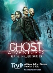 Ghost Adventures: Serial Killer Spirits Ghost Adventures: Serial Killer Spirits