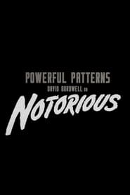 Poster Powerful Patterns: David Bordwell on Notorious