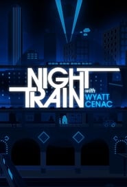 Night Train with Wyatt Cenac постер