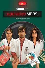 Operation MBBS (2020-2021) S01-S02 Hindi Comedy, Drama WEB Series | 480p, 720p, 1080p WEB-DL | Google Drive