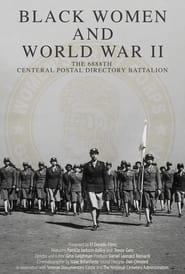 Black Women and World War II: The 6888th Central Postal Directory Battalion