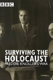 Surviving the Holocaust: Freddie Knoller's War постер