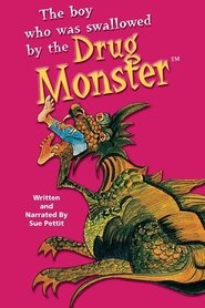 The Boy Who Was Swallowed by the Drug Monster (1994)