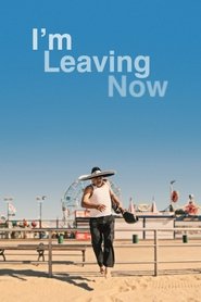 Poster I'm Leaving Now 2019