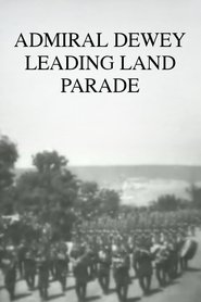 Admiral Dewey Leading Land Parade