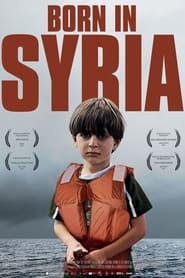 Born in Syria streaming