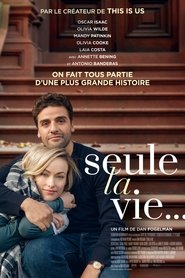Seule la vie…