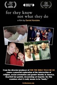 For They Know Not What They Do For They Know Not What They Do