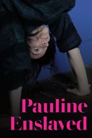 Pauline Enslaved постер