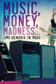 Music, Money, Madness… Jimi Hendrix in Maui 2020