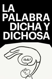 La palabra dicha y dichosa (2025)