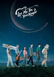 Nonton Let Me Be Your Knight (2021) Sub Indo