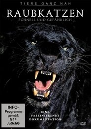 Raubkatzen - Schnell und gefährlich 2012 Mynediad Diderfyn Am Ddim
