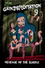 Grindsploitation 9: Revenge of the Schlock (2021)