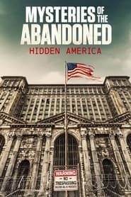 Poster Mysteries of the Abandoned: Hidden America 2024