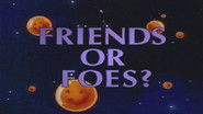 Friends or Foes?