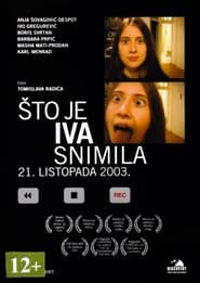 Poster Što je Iva snimila 21. listopada 2003