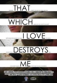 Poster That Which I Love Destroys Me