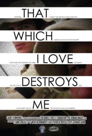 Poster That Which I Love Destroys Me 2015