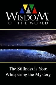 The Stillness is You: Whispering the Mystery