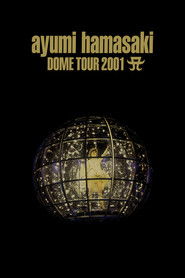 ayumi hamasaki DOME TOUR 2001 A (2001)