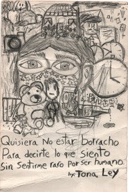 Quisiera no estar borracho para decirte lo que siento sin sentirme raro por ser humano