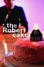 The Robert Cake постер