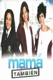Mamá también - Season 1 Episode 4